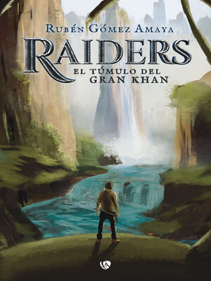 cover image of Raiders. El túmulo del gran Khan